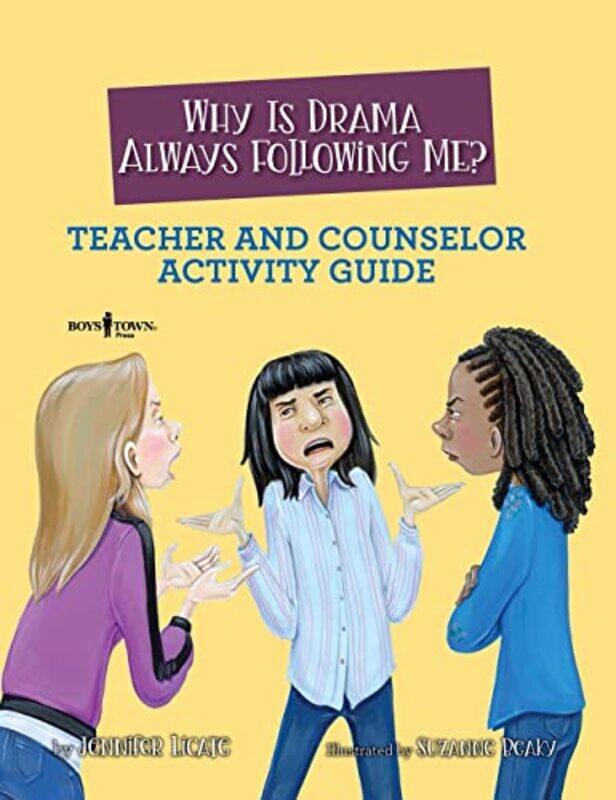 

Why is Drama Always Following Me Teache and Counselor Activity Guide by Jennifer Jennifer Licate LicateSuzanne Suzanne Beaky Beaky-Paperback