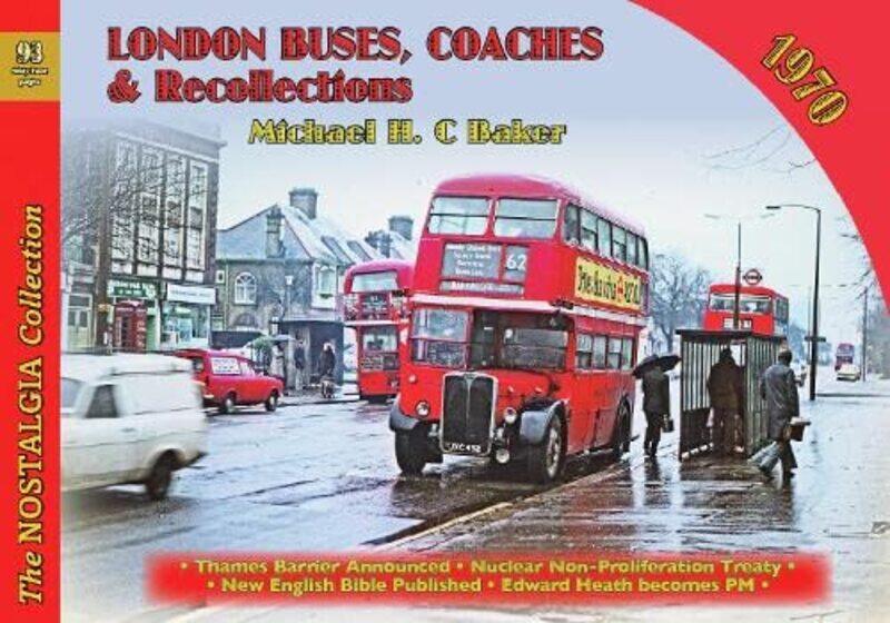 

London Buses Coaches and Recollections 1970 by Michael H C Baker-Paperback
