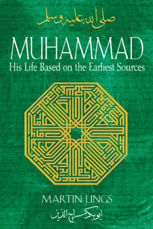 

Muhammad: His Life Based on the Earliest Sources,Paperback,by:Lings, Martin