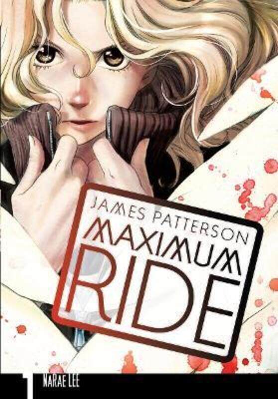 

Maximum Ride: Manga Volume 1 (Maximum Ride Manga).paperback,By :James Patterson