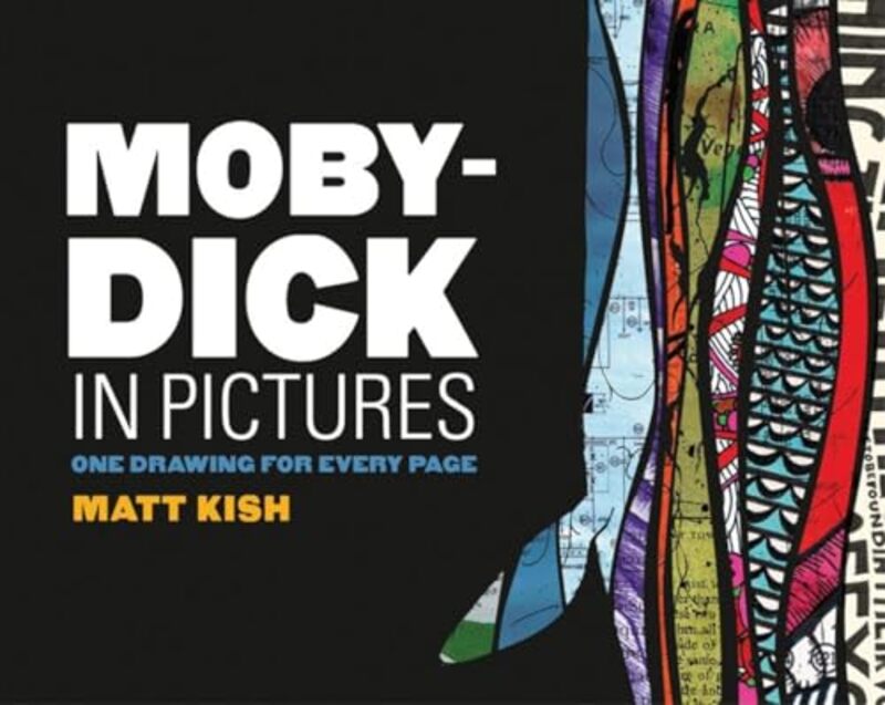 Moby Dick in Pictures One Drawing for Every Page by Kish Matt Paperback