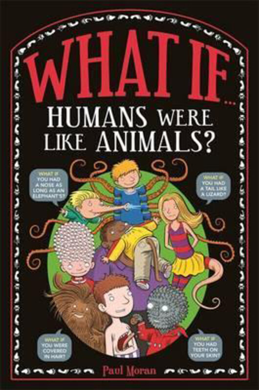 

What If ...: Humans Were Like Animals, Hardcover Book, By: Marianne Taylor