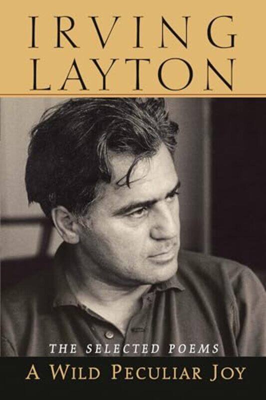 

A Wild Peculiar Joy by Irving Layton-Paperback