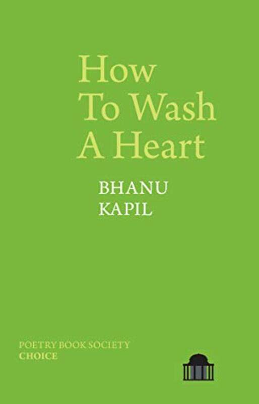 

How To Wash A Heart by Bhanu Kapil-Paperback