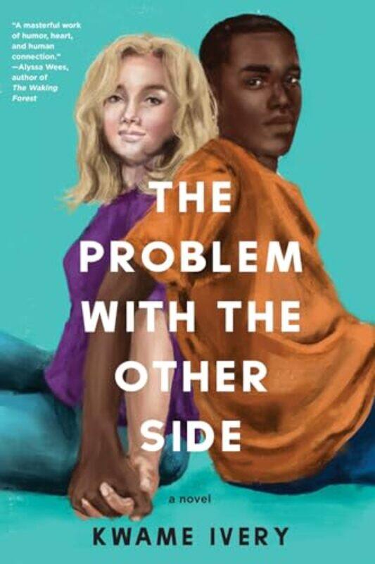 

The Problem With The Other Side by Kwame Ivery-Hardcover