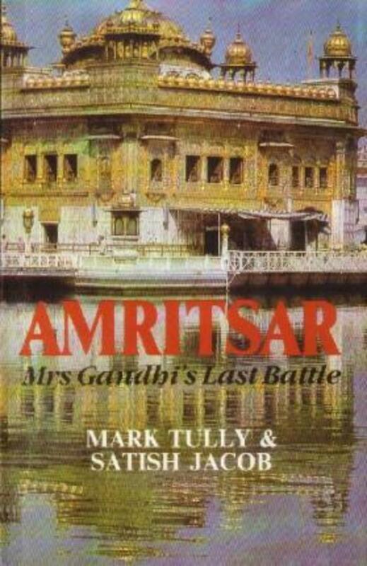 

AMRITSAR :MRS GANDHI'S LAST BATTLE