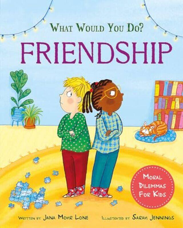 

What would you do: Friendship by Jana Mohr LoneSarah Jennings -Hardcover