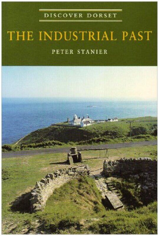 

Industrial Past by Peter Stanier-Paperback