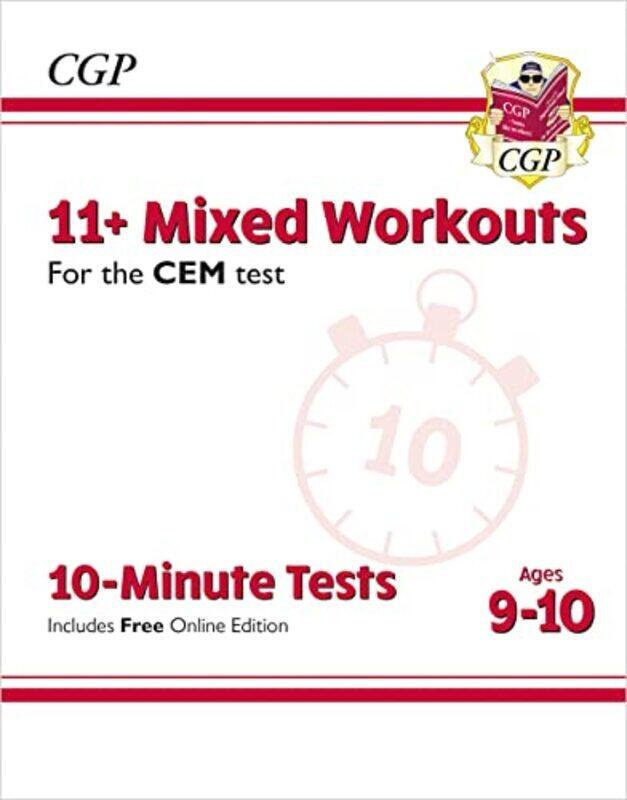 

11+ CEM 10-Minute Tests: Mixed Workouts - Ages 9-10 (with Online Edition),Paperback by CGP Books - CGP Books