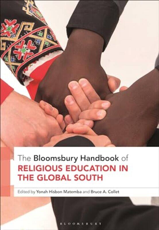 

The Bloomsbury Handbook of Religious Education in the Global South by Kate Kempton-Hardcover