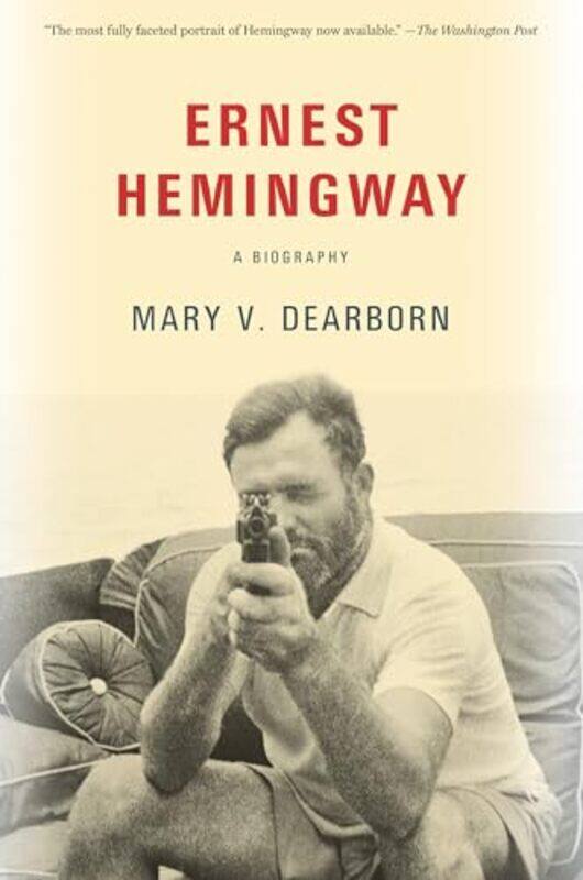 

Ernest Hemingway A Biography By Dearborn Mary - Paperback