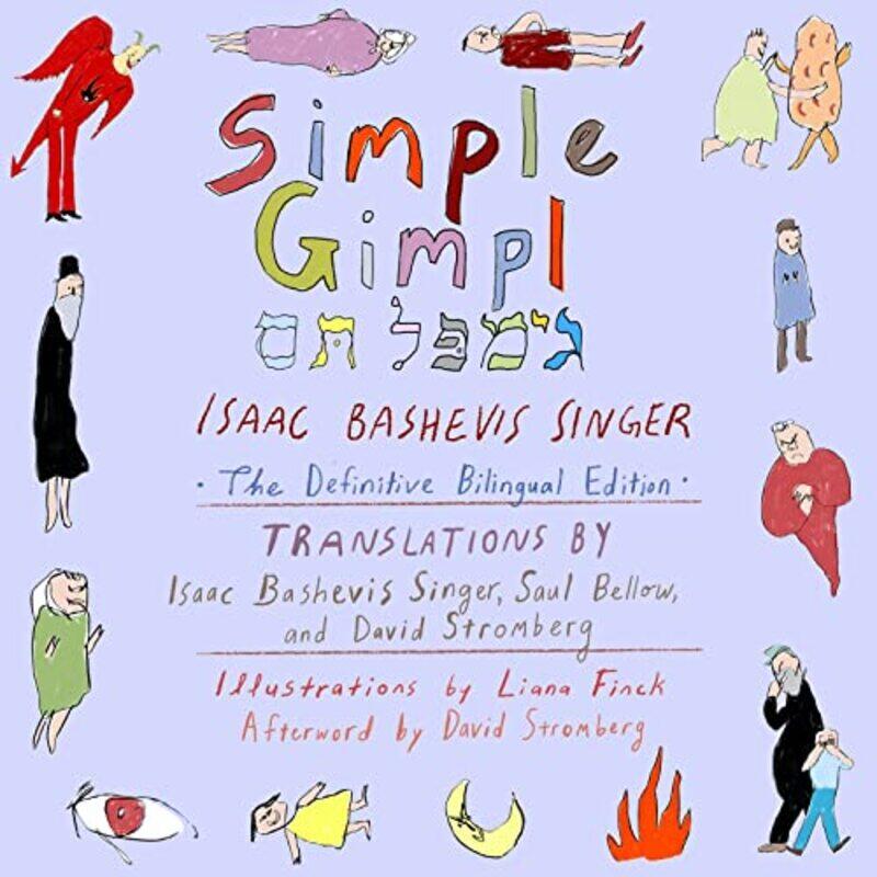 

Simple Gimpl by Isaac Bashevis SingerLiana FinckSaul Bellow-Hardcover