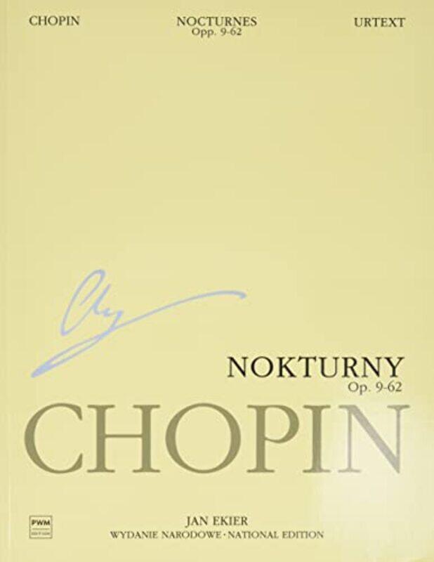 

Nocturnes Opp. 9, 15, 27, 32, 37, 48, 55, 62 / Nokturny Op. 9, 15, 27, 32, 37, 48, 55, 62: National , Paperback by Chopin, Frederic - Ekier, Jan