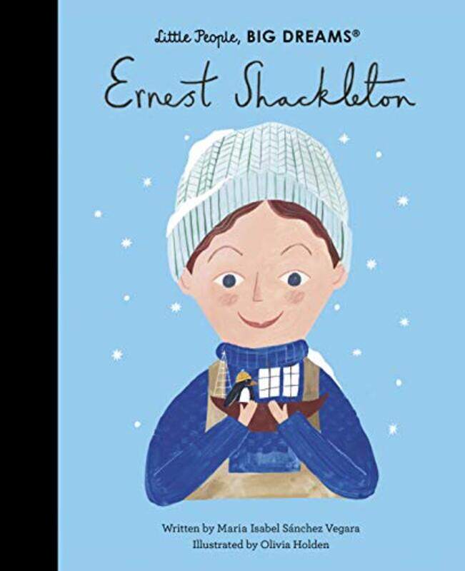 

Ernest Shackleton by Maria Isabel Sanchez VegaraOlivia Holden-Hardcover