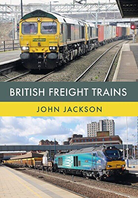 

British Freight Trains by John Jackson-Paperback