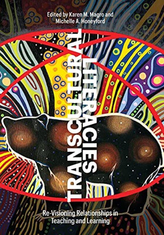 

Transcultural Literacies by Karen M MagroMichelle Honeyford-Paperback