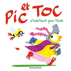 Pic Et Toc Shabillent Pour Lecole By DENIS ARNAUD Paperback