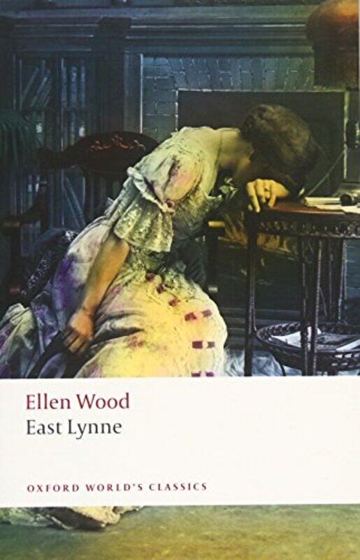 

East Lynne by Ellen WoodElisabeth Professor of English and Assistant Dean, Faculty of Arts and Humanities, Oxford Brookes University Jay-Paperback