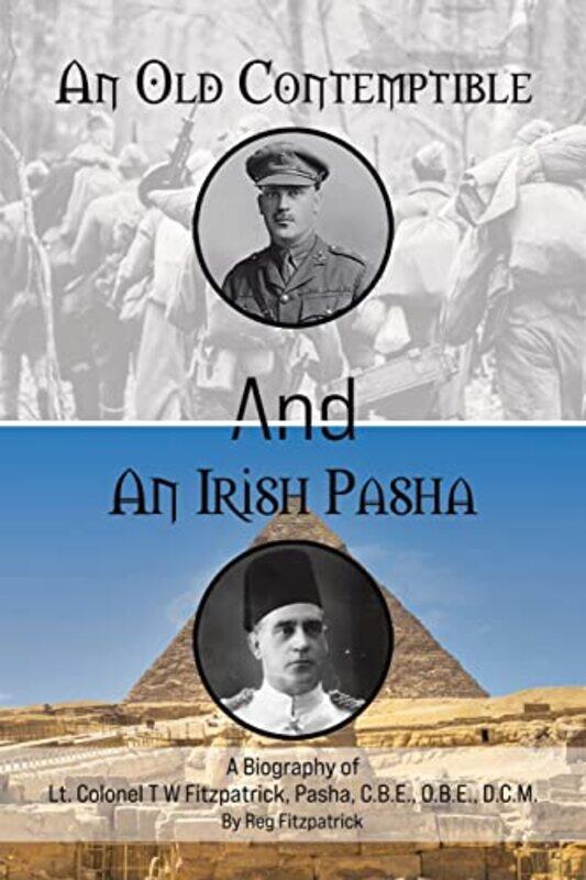 

An Old Contemptible And An Irish Pasha by Reg Fitzpatrick-Paperback