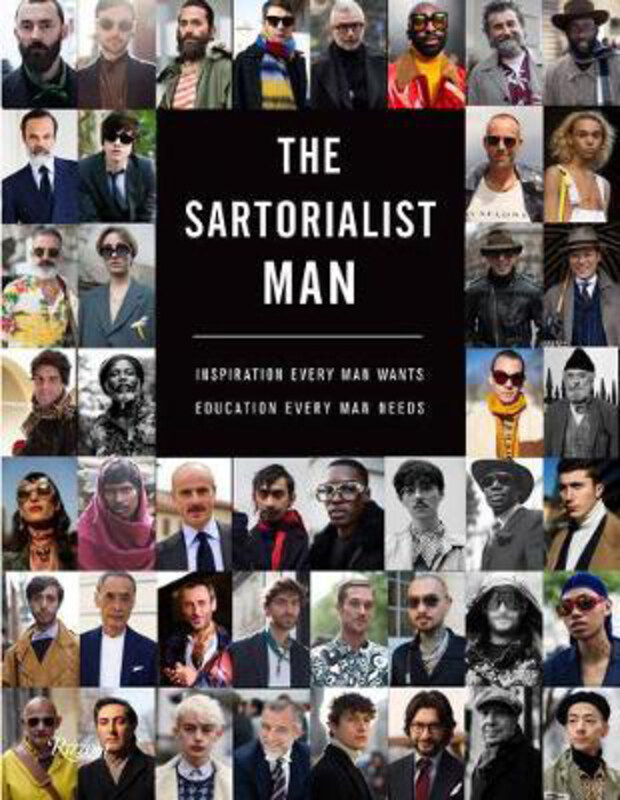 

The Sartorialist: MAN: Inspiration Every Man Wants, Education Every Man Needs, Hardcover Book, By: Scott Schuman