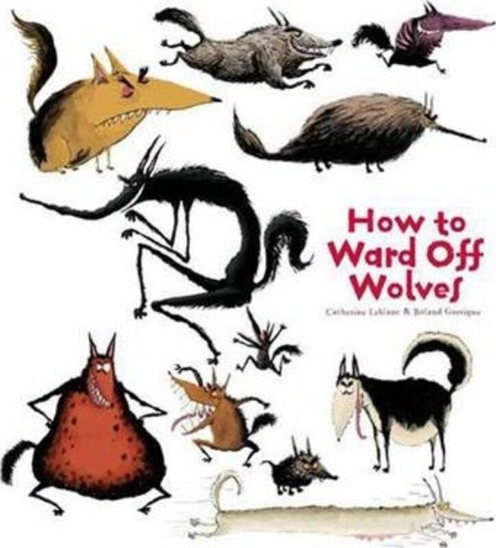 

How To Ward Off Wolves,Hardcover,By :Catherine Leblanc