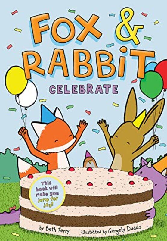 

Fox and Rabbit Celebrate Fox and Rabbit Book 3 by Beth FerryGergely Dudas-Paperback