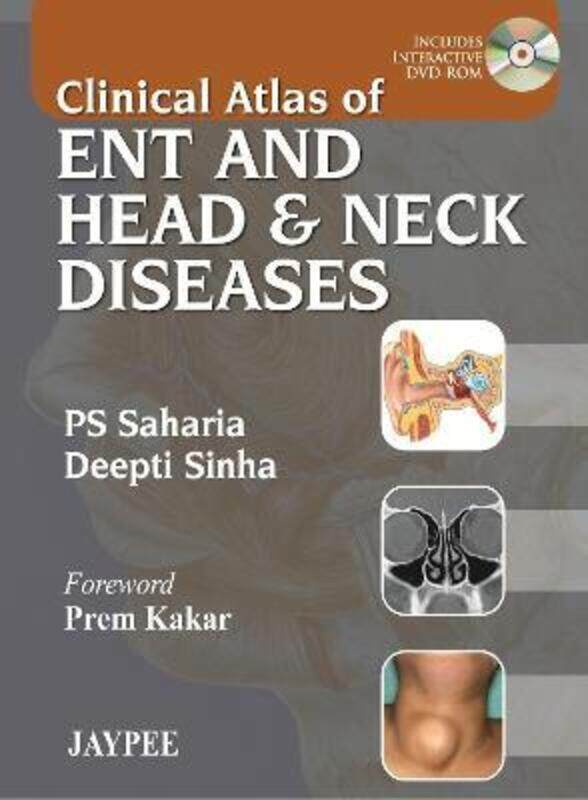 

Clinical Atlas of ENT and Head & Neck Diseases,Paperback,BySaharia, PS - Sinha, Deepti