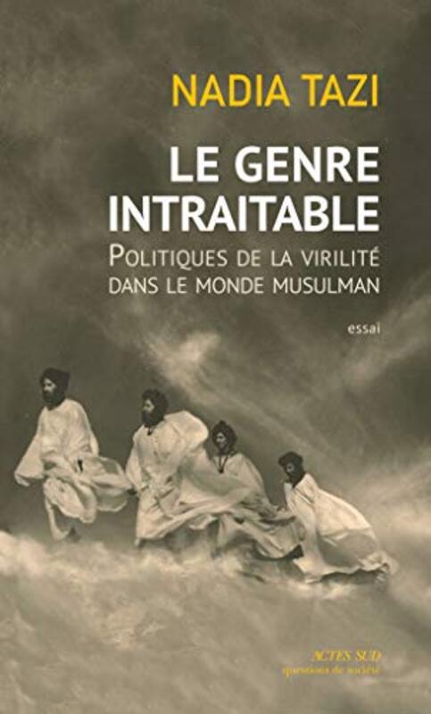 Le Genre Intraitable,Paperback,By:Tazi Nadia