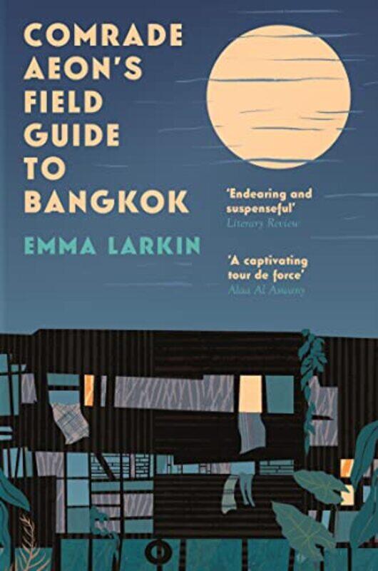 

Comrade Aeon’s Field Guide to Bangkok by Emma Larkin-Paperback