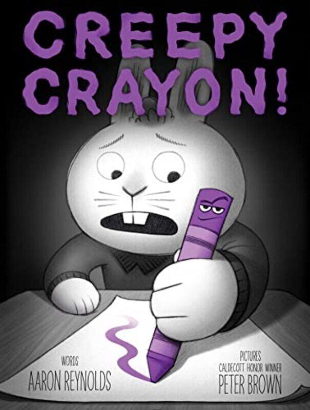 

Creepy Crayon! , Hardcover by Aaron Reynolds