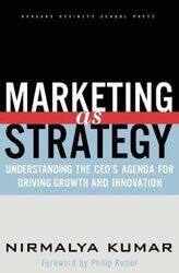 Marketing As Strategy Understanding The Ceos Agenda For Driving Growth And Innovation By Kumar Nirmalya Hardcover