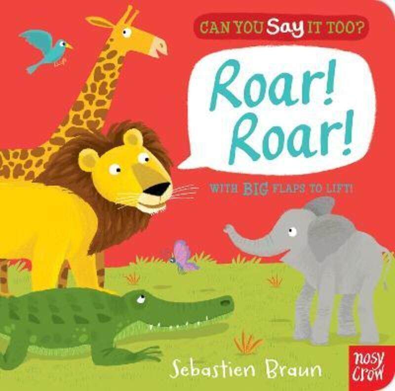 

Can You Say It Too Roar! Roar!,Hardcover, By:Braun Sebastien