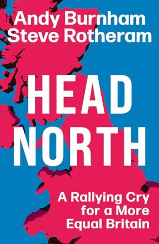 

Head North by Andy BurnhamSteve Rotheram-Hardcover