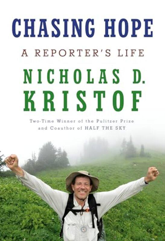 

Chasing Hope By Kristof Nicholas D - Hardcover