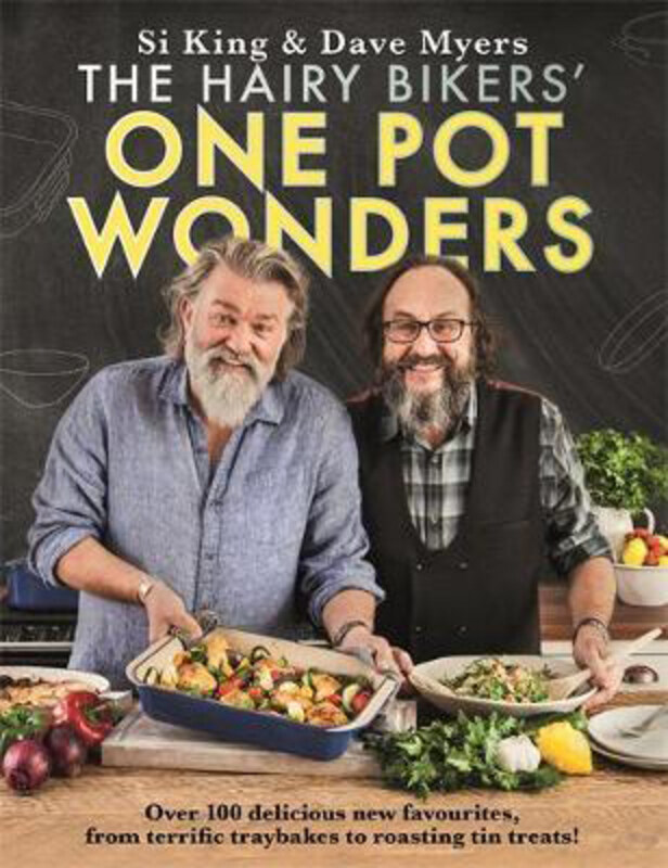 

The Hairy Bikers' One Pot Wonders: Over 100 delicious new favourites, from terrific tray bakes to roasting tin treats!, Hardcover Book, By: Hairy Bike