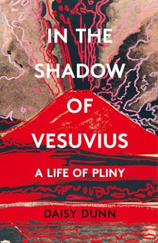 

In the Shadow of Vesuvius by Daisy Dunn-Paperback