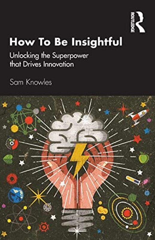 

How To Be Insightful by Sam Knowles-Paperback