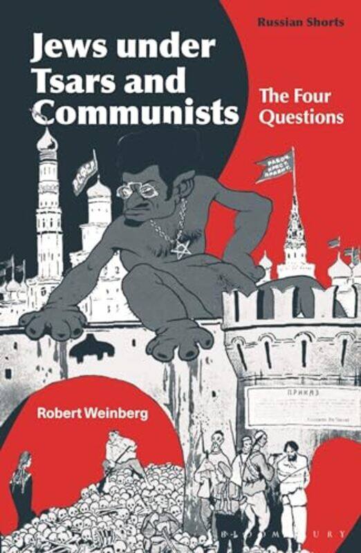 

Jews under Tsars and Communists by Professor Robert Swarthmore College, USA Weinberg-Paperback