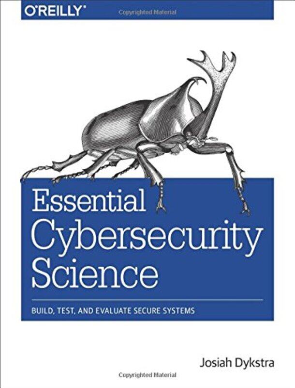 

Essential Cybersecurity Science by Josiah Dykstra-Paperback