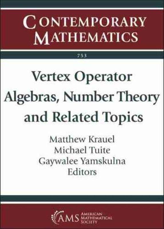 

Vertex Operator Algebras Number Theory and Related Topics by Matthew KrauelMichael TuiteGaywalee Yamskulna-Paperback