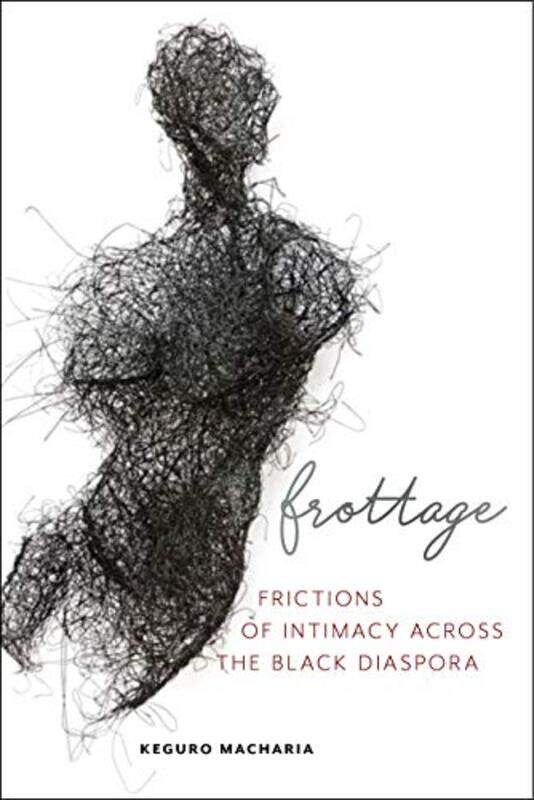 

Frottage by Keguro Macharia-Paperback