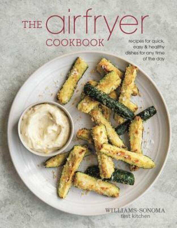 

The Air Fryer Cookbook.Hardcover,By :Williams - Sonoma Test Kitchen