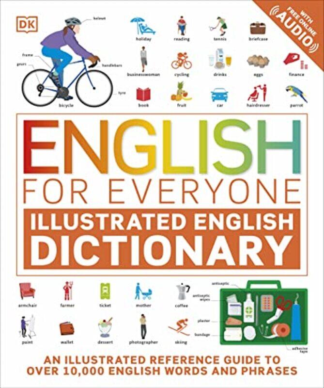 

English for Everyone Illustrated English Dictionary with Free Online Audio: An Illustrated Reference,Paperback,by:DK