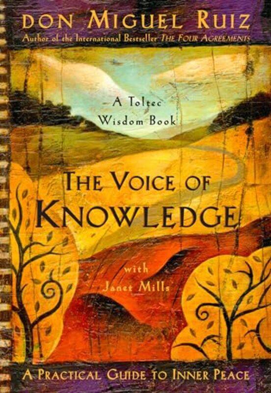 

The Voice of Knowledge by Don Miguel, Jr RuizJanet Mills-Paperback