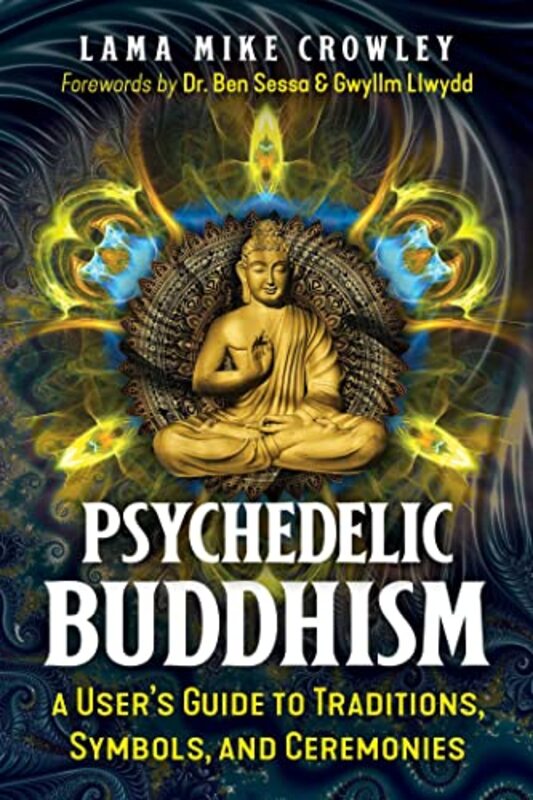 

Psychedelic Buddhism by Lama Mike Crowley-Paperback