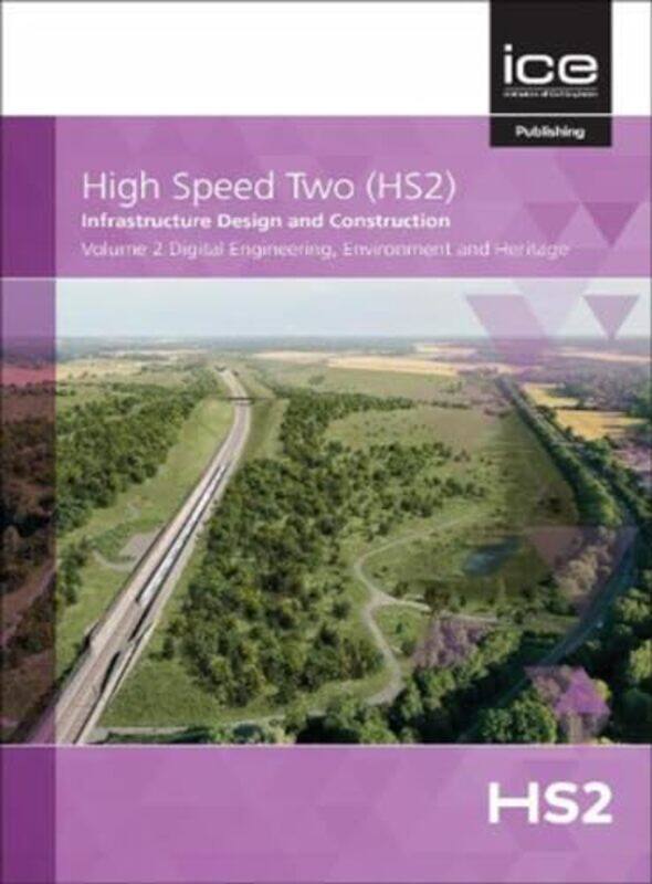 

Digital Engineering Environment and Heritage Volume 2 by High Speed Two-Hardcover