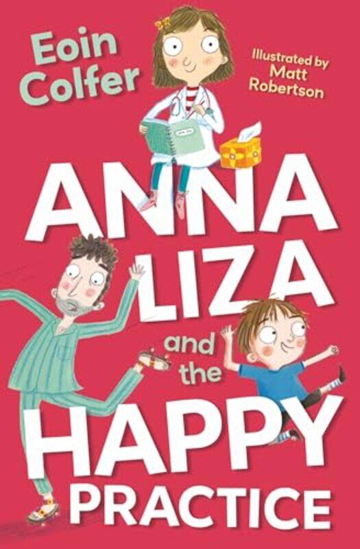 

Anna Liza and the Happy Practice by Eoin ColferMatt Robertson-Paperback