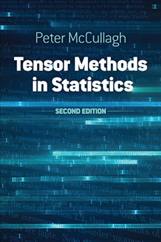 

Tensor Methods in Statistics Second Edition by Peter Mccullagh-Paperback