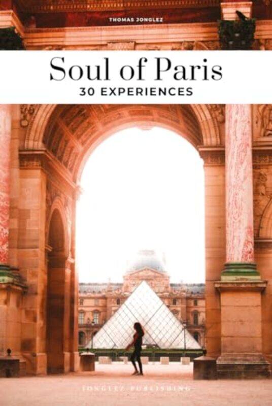 

Soul of Paris Guide by Thomas Jonglez-Paperback