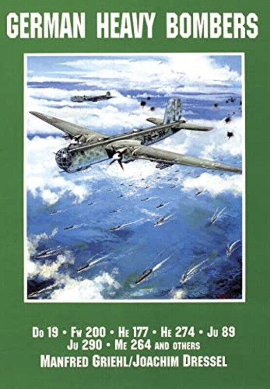 

German Heavy Bombers by Joachim DresselManfred Griehl-Paperback